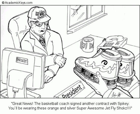 Cartoon #3, Great News! The basketball coach signed another contract with Spikey.
You`ll be wearing these orange and silver Super Awesome Jet Fly Shokz!!!